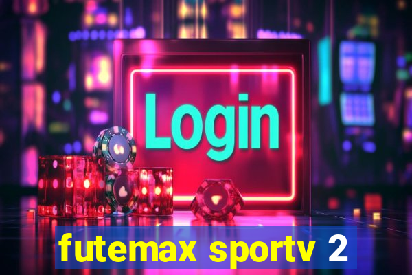 futemax sportv 2